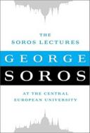 The Soros Lectures di George Soros edito da The Perseus Books Group