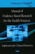Manual of Evidence-Based Research for the Health Sciences edito da Nova Science Publishers Inc