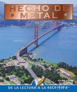 Hecho de Metal (Made of Metal) di Patty Whitehouse edito da Rourke Educational Media