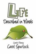 Life Described In Words di Carol Spurlock edito da America Star Books