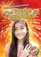 The Pledge of Allegiance di Kirsten Chang edito da BELLWETHER MEDIA