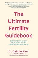 The Ultimate Fertility Guidebook di Christina Burns edito da PROMETHEUS BOOKS