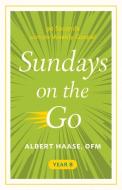 Sundays on the Go Year B: 90 Seconds with the Weekly Gospel di Albert Haase edito da PARACLETE PR