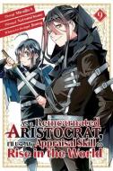 As a Reincarnated Aristocrat, I'll Use My Appraisal Skill to Rise in the World 9 (Manga) di Natsumi Inoue, Jimmy, Miraijin a. edito da KODANSHA COMICS
