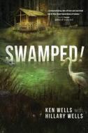 Swamped! di Wells Ken Wells, Wells Hillary Wells edito da Koehler Books
