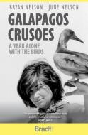 Galapagos Crusoes di Bryan Nelson, June Nelson edito da Bradt Travel Guides