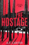 The Hostage di A.F. Carter edito da Head Of Zeus