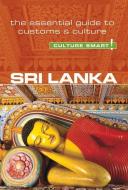 Sri Lanka - Culture Smart! The Essential Guide to Customs & Culture di Emma Boyle edito da Kuperard