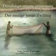 Der mutige junge Zwilling (Omulongo omuto omuvumu) di Jessy Carlisle edito da LIGHTNING SOURCE INC