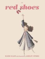 The Red Shoes di Eleri Glass edito da Simply Read Books