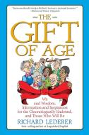 The Gift of Age di Richard Lederer edito da Marion Street Press