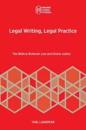 Legal Writing, Legal Practice di Yael Landman edito da Brown Judaic Studies