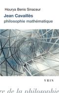 Jean Cavailles: Philosophie Mathematique di Hourya Benis-Sinaceur edito da LIBRARIE PHILOSOPHIQUE J VRIN