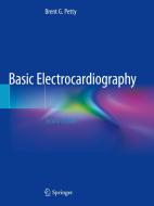 Basic Electrocardiography di Brent G. Petty edito da Springer Nature Switzerland Ag