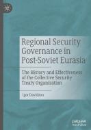 Regional Security Governance In Post-Soviet Eurasia di Igor Davidzon edito da Springer Nature Switzerland AG