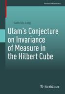 Ulam¿s Conjecture on Invariance of Measure in the Hilbert Cube di Soon-Mo Jung edito da Springer Nature Switzerland