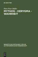 Mythos - Kerygma - Wahrheit di Hans-Peter Müller edito da De Gruyter