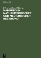 Hamburg in naturhistorischer und medicinischer Beziehung edito da De Gruyter