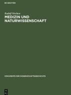 Medizin und Naturwissenschaft di Rudolf Virchow edito da De Gruyter
