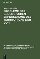 Probleme der geologischen Erforschung des Territoriums der DDR di Heinz Kautzleben edito da De Gruyter