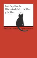 Historia de Mix, de Max y de Mex di Luis Sepúlveda edito da Reclam Philipp Jun.