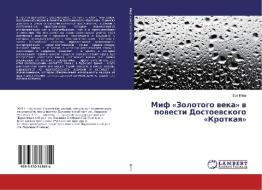 Mif «Zolotogo weka» w powesti Dostoewskogo «Krotkaq» di Éva Bóna edito da LAP LAMBERT Academic Publishing