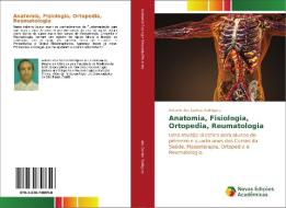 Anatomia, Fisiologia, Ortopedia, Reumatologia di Antonio dos Santos Rodriguez edito da Novas Edições Acadêmicas
