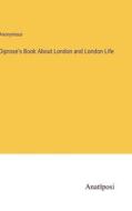 Diprose's Book About London and London Life di Anonymous edito da Anatiposi Verlag