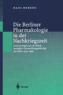 Die Berliner Pharmakologie In Der Nachkriegszeit di Hans Herken edito da Springer-verlag Berlin And Heidelberg Gmbh & Co. Kg