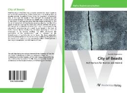 City of Beasts di Daniela Majzlanova edito da AV Akademikerverlag