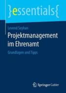 Seyhan, L: Projektmanagement im Ehrenamt di Levend Seyhan edito da Springer-Verlag GmbH