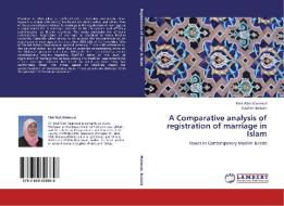A Comparative analysis of registration of marriage in Islam di Mek Wok Mahmud, Ibrahim Bulushi edito da LAP Lambert Academic Publishing