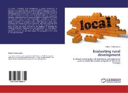 Evaluating rural development di Balázs Podmaniczky edito da LAP Lambert Academic Publishing