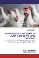 Transcriptional Response of Avian Cells to ND Virus Infection di Ramesh Kumar, John Kirubaharan J. edito da LAP Lambert Academic Publishing