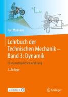 Lehrbuch der Technischen Mechanik - Band 3: Dynamik di Rolf Mahnken edito da Springer-Verlag GmbH