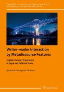 Writer-reader Interaction by Metadiscourse Features di Mehrdad Vasheghani Farahani edito da Frank & Timme