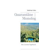 Quarantäne | Monolog di Matthias Falke edito da Books on Demand