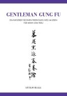 Gentleman Gung Fu di Attilio Reale edito da Books on Demand