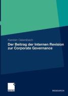 Der Beitrag der Internen Revision zur Corporate Governance di Karsten Geiersbach edito da Gabler Verlag