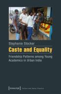 Caste and Equality di Stephanie Stocker edito da Transcript Verlag