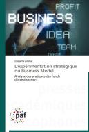 L'expérimentation stratégique du Business Model di Oussama Ammar edito da PAF