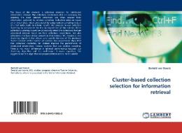 Cluster-based collection selection for information retrieval di Bertold van Voorst edito da LAP Lambert Acad. Publ.