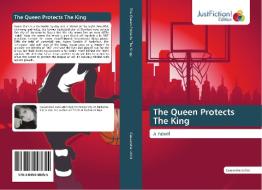 The Queen Protects The King di Cassandra LoVoi edito da Just Fiction Edition