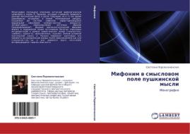 Mifonim w smyslowom pole pushkinskoj mysli di Swetlana Perewolochanskaq edito da LAP LAMBERT Academic Publishing