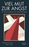 Viel Mut zur Angst di Wolfgang Neumann, Jürgen Lauffer edito da dgvt-Verlag