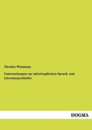 Untersuchungen zur mittelenglischen Sprach- und Literaturgeschichte di Theodor Wissmann edito da DOGMA