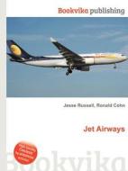 Jet Airways di Jesse Russell, Ronald Cohn edito da Book On Demand Ltd.