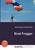 Brad Fregger edito da Book On Demand Ltd.