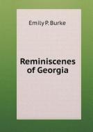 Reminiscenes Of Georgia di Emily P Burke edito da Book On Demand Ltd.