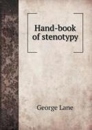 Hand-book Of Stenotypy di George Lane edito da Book On Demand Ltd.